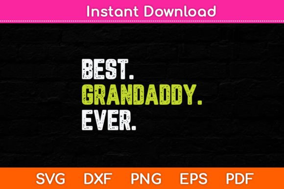 Best Grandaddy Ever Cool Funny Father s