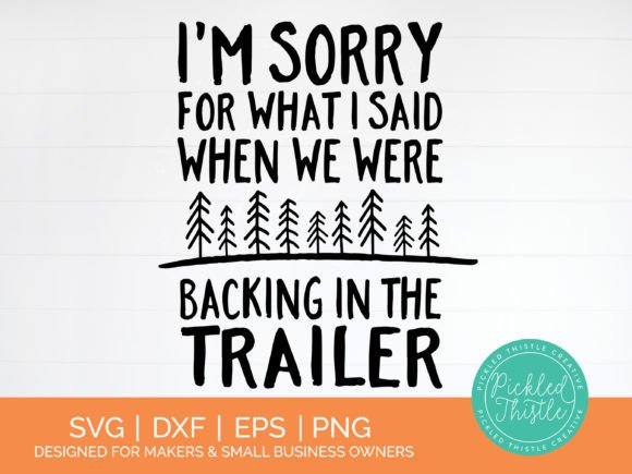 Funny Camping Saying SVG – I’m Sorry For: A Designer’s Real-World Review