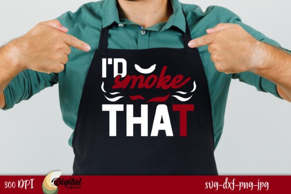 I d Smoke That FUNNY BBQ DESIGS SVG Review