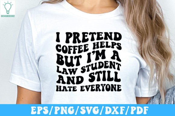 I Pretend Coffee Helps but I'm a Law Stu