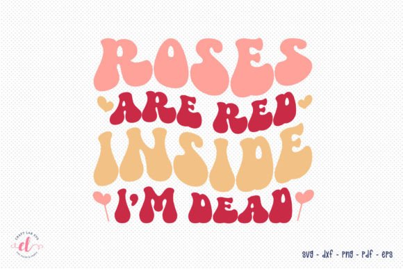 Roses Are Red Inside I'm Dead SVG: A Designer’s Honest Review